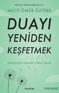 Duayı Yeniden Keşfetmek;Dervişin Teselli Koleksiyonu 5