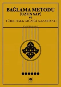 Bağlama Metodu ( Uzun Sap ) ve Türk Halk Müziği Nazariyatı
