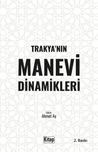Trakya’nın Manevi Dinamikleri