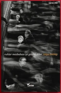 Ruhlar Mezbahası İyi Günler Diler