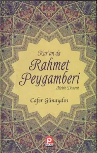 Kur'an'da Rahmet Peygamberi (2 Cilt Takım); (Mekke Dönemi - Medine Dönemi)