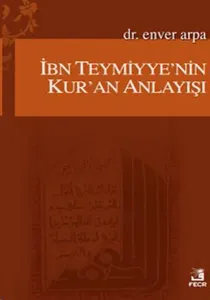 İbn-i Teymiyyenin Kur'an Anlayışı