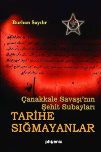 Çanakkale Savaşı'nın Şehit Subayları; Tarihe Sığmayanlar