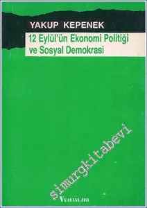 12 Eylül'ün Ekonomi Politiği ve Sosyal Demokrasi -        1987