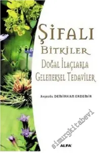 Şifalı Bitkiler: Doğal İlaçlarla Geleneksel Tedaviler -        2002