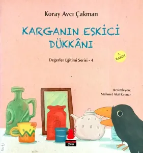 Karganın Eskici Dükkanı / Değerler Eğitimi Serisi 4
