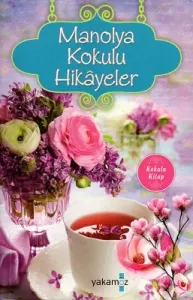 Manolya Kokulu Hikayeler - Cep Boy Kitap