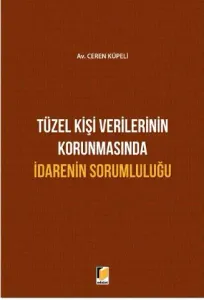 Tüzel Kişi Verilerinin Korunmasında İdarenin Sorumluluğu