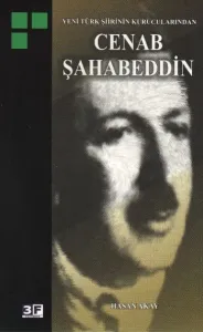 Yeni Türk Şiirinin Kurucularından Cenab Şahabeddin