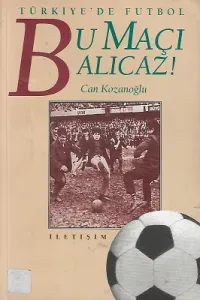Bu Maçı Alıcaz Türkiye'de Futbol