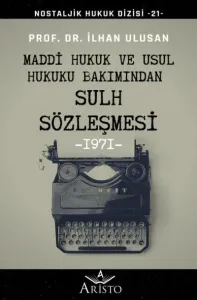 Maddi Hukuk ve Usul Hukuku Bakımından Sulh Sözleşmesi
