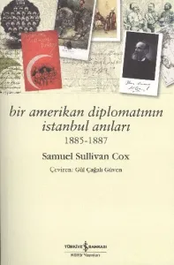 Bir Amerikan Diplomatının İstanbul Anıları 1885 - 1887
