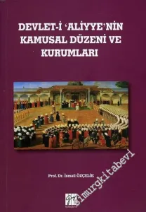 Devleti-i Aliyye'nin Kamusal Düzeni ve Kurumları -         2014