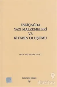 Eskiçağda Yazı Malzemeleri ve Kitabın Oluşumu