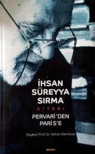 İhsan Süreyya Sırma Kitabı Pervari'den Paris'e