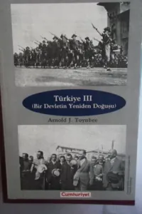 Türkiye III ( Bir Devletin Yeniden Doğuşu )