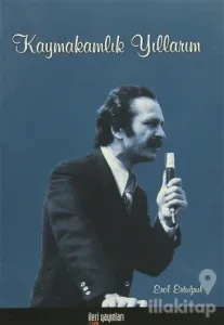 Kaymakamlık Yıllarım