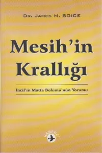 Mesih'in Krallığı; İncil'in Matta Bölümü'nün Yorumu