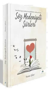 Söz Medeniyeti Şiirleri