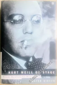 Kurt Weill on Stage: From Berlin to Broadway -        2002