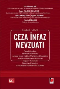 Gerekçeli - İçtihatlı Ceza İnfaz Mevzuatı