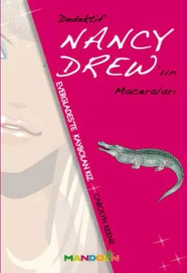 Everglades'te Kaybolan Kız - Dedektif Nancy Drew'ın Maceraları