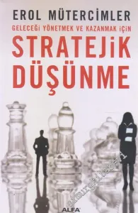 Stratejik Düşünme: Geleceği Yönetmek ve Kazanmak İçin -        2009