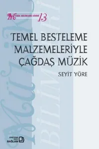 Temel Besteleme Malzemeleriyle Çağdaş Müzik