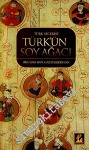 Türk Şeceresi Türk'ün Soy Ağacı  -         2019