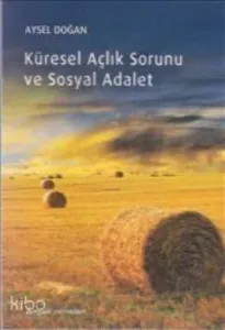 Küresel Açlık Sorunu ve Sosyal Adalet