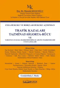 Trafik Kazaları Tazminat-Sigorta-Rücu ve Yargıtay/Anayasa Mahkemesi/Bölge Adliye Mahkemeleri Uygulamaları