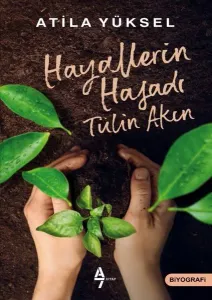 Hayallerin Hasadı: Tülin Akın
