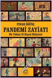 Pandemi Zayiatı : Bir Yıldan 35 Hayat Hikâyesi -