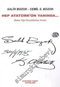 Hep Atatürk'ün Yanında - Baba Oğul Bozoklardan Anılar -