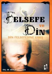 Felsefe ve Din - Din Felsefesine Giriş
