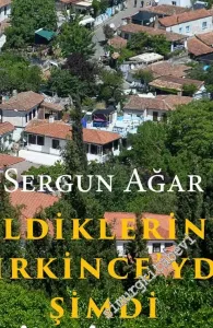 Geldiklerinde Çirkince'ydi, Şimdi Şirince : Mübadeleden bu yana Şirince'nin İnsan Tarihi -         2020