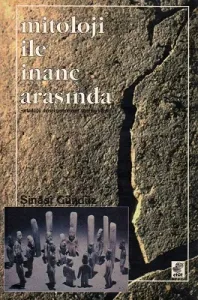 Mitoloji İle İnanç Arasında