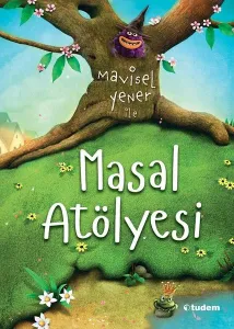 Mavisel Yener ile Masal Atölyesi