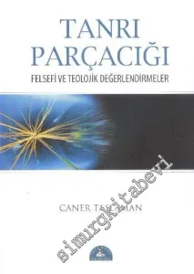 Tanrı Parçacığı: Felsefi ve Teolojik Değerlendirmeler -         2015