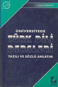 Üniversitede Türk Dili Dersleri Yazılı ve Sözlü Anlatım