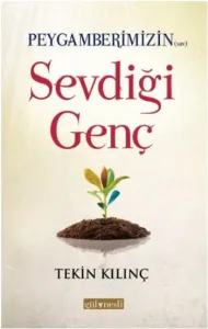 Peygamberimizin Sevdiği Genç