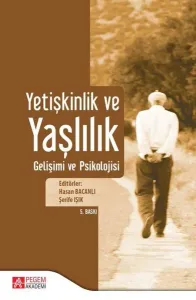 Yetişkinlik ve Yaşlılık Gelişimi ve Psikolojisi