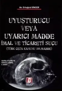Uyuşturucu veya Uyarıcı Madde İmal ve Ticareti Suçu