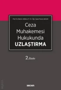 Ceza Muhakemesi Hukukunda Uzlaştırma
