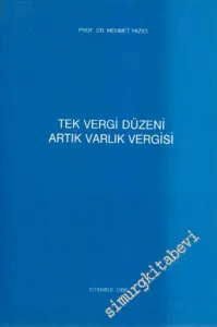 Tek Vergi Düzeni: Artık Varlık Vergisi -