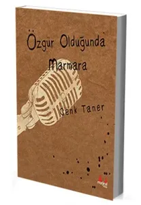 Özgür Olduğunda Marmara