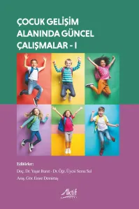 Çocuk Gelişimi Alanında Güncel Araştırmalar-l