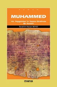 Muhammed; Hz.Peygamberin Yaşamı Etrafında Bir Roman