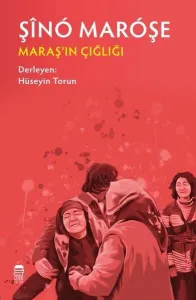 Maraş’ın Çığlığı / Şînó Maróşe
