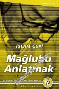Mağlubu Anlatmak - Seçme Yazılar 3 -